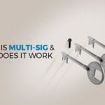 What is multi sig and how does it work 1