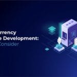 Cryptocurrency Exchange Development Things to Consider
