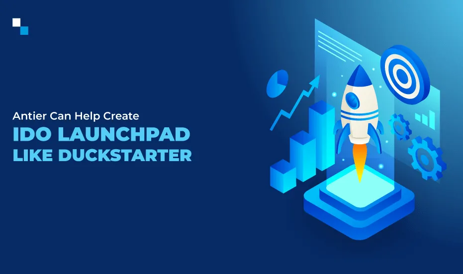 Antier Can Help Create IDO Launchpad Like DuckStarter