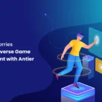 End your worries about metaverse game development with Antier