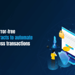 We make error free smart contracts to automate your business transactions