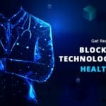 Blockchain Technology for healthcare