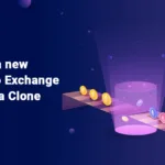 Start a new crypto exchange using a clone script