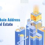 How Does Blockchain Address the Real Estate Pain Points