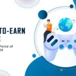Play to Earn Games The Driving Force of Gaming World