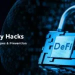 Prominent Type of DeFi Security Hacks and their Prevention Techniques