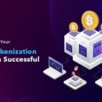 Tips to Make Your Asset Tokenization Platform Successful
