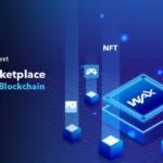 WAX Blockchain සමඟ ඔබේ ඊළඟ NFT වෙළඳපොළ ගොඩනඟන්න