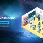 Awọn yara ikawe oni-nọmba ni Metaverse Lilọ kiri ni Furontia Tuntun ti Ẹkọ