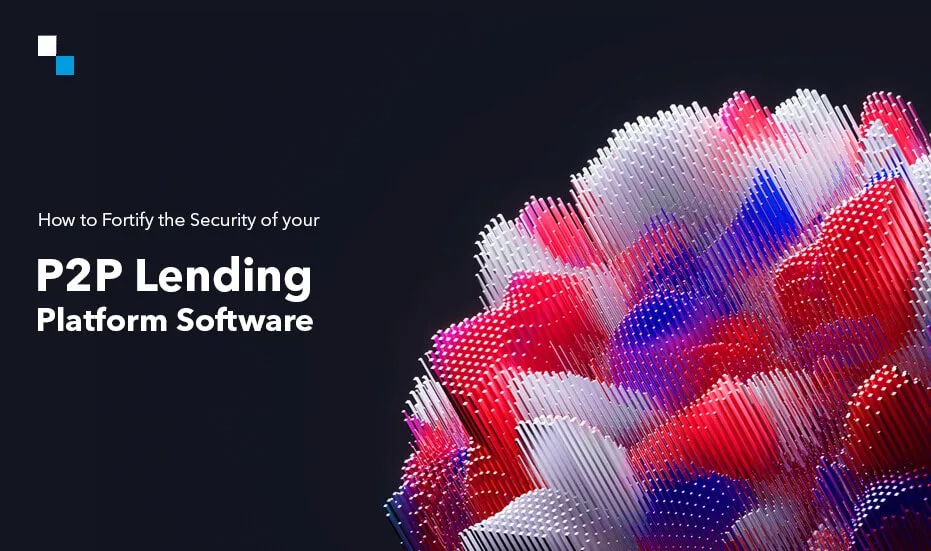 Maitiro ekusimbisa Kuchengetedzeka kweP2P yako Kukwereta Platform Software