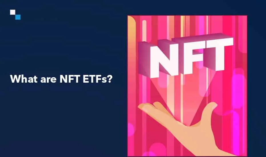NFT ETFs деген эмне 1 1