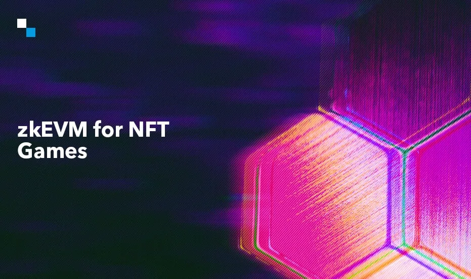 NFT Oyunları üçün zkEVM