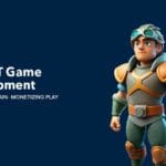 P2E NFT Game Development for Financial Gain- Monetizing Play
