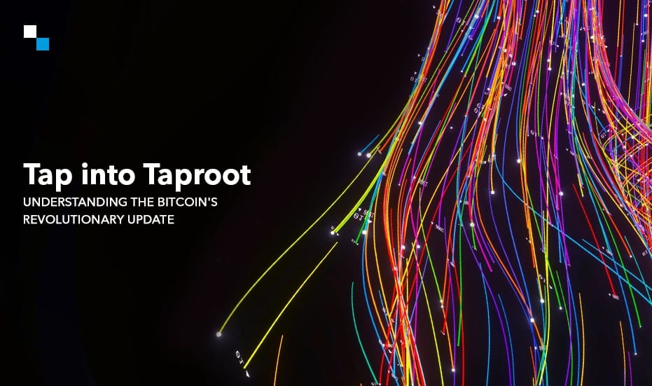 Tap into Taproot Understanding the Bitcoin's Revolutionary Update