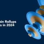 Top 10 Blockchain Rollups Solutions in 2024