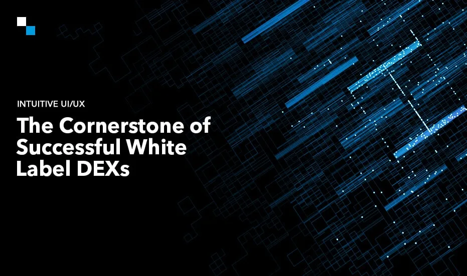 UI-UX Design Matters in a White Label Decentralized Exchange - banner