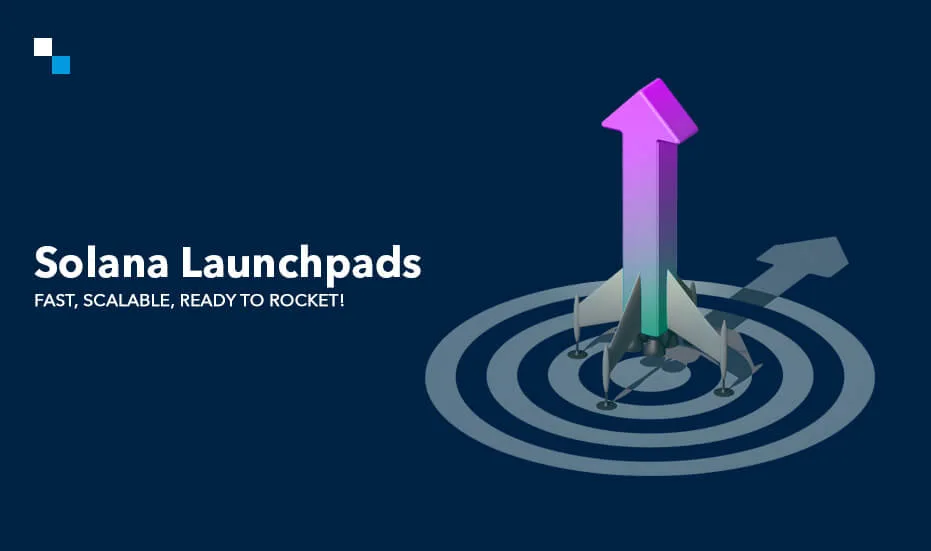 Solana-lanceerplatforms zijn snel, schaalbaar en klaar voor de lancering!