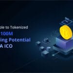 From Tangible To Tokenized Realize $100M Fundraising Potential With RWA ICO