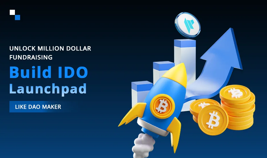 Desbloqueie a arrecadação de fundos de milhões de dólares. Construa o IDO Launchpad como o DAO Maker.