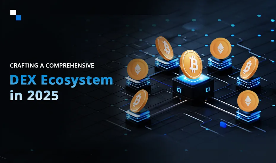 202 yilda keng qamrovli DEX ekotizimini yaratish