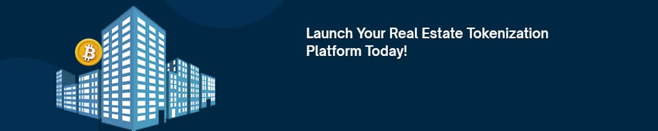Launch-Your-Real-Estate-Tokenization-Platform-Today