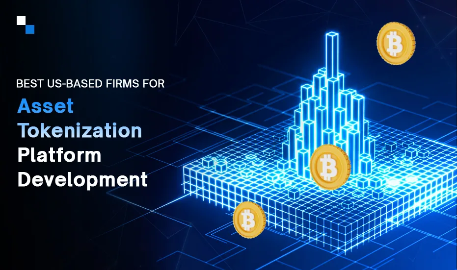 Firmat më të mira me bazë në SHBA për zhvillimin e platformës së tokenizimit të aseteve