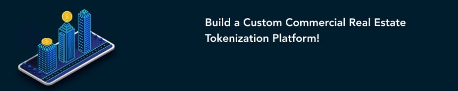 Build a Custom Commercial Real Estate Tokenization Platform!
