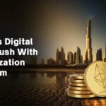 Cash In on Dubai’s Digital Gold Rush with Tokenization Platform