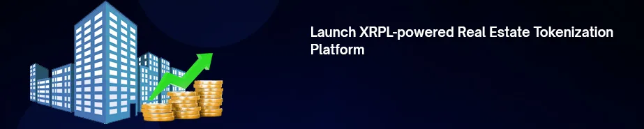 Starten Sie eine XRPL-basierte Immobilien-Tokenisierungsplattform