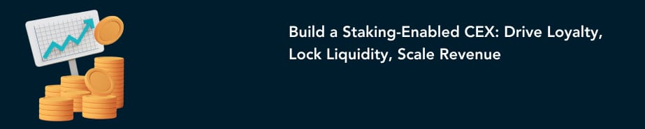 Staking-Enabled CEX - CTA