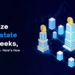 Tokeniza Rem Immobilem Intra Quattuor Hebdomades, Non Quattuordecim Menses: Hic Modus