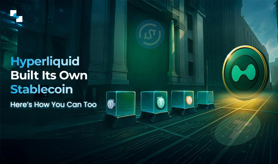 Hyperliquid Built Its Own Stablecoin Here’s How You Can Too