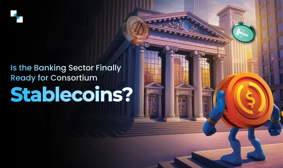 A yw'r Sector Bancio o'r Diwedd yn Barod ar gyfer Stablecoins Consortiwm?