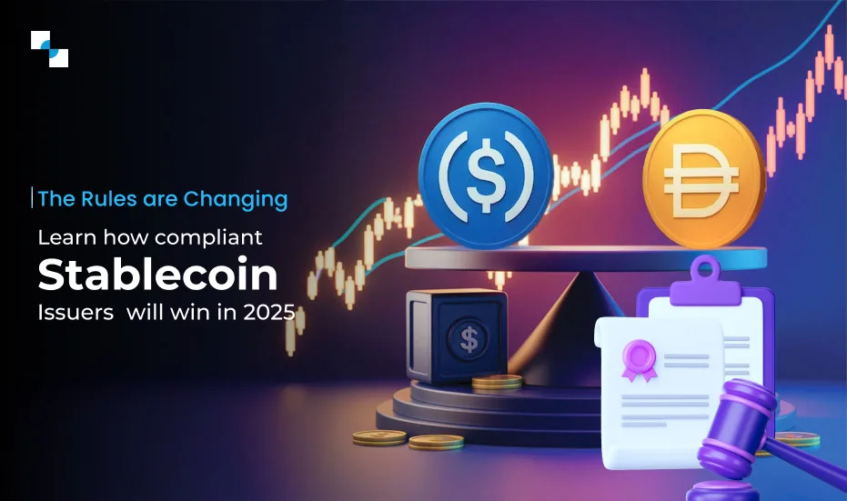 नियम बदल रहे हैं जानें कि 2025 में अनुपालन करने वाले स्थिर मुद्रा जारीकर्ता कैसे जीतेंगे