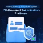 Verify Everything, Reveal Nothing With ZK Powered Tokenization Platform
