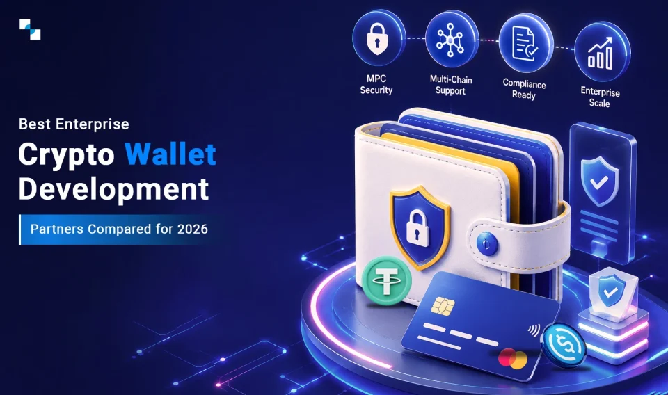 Best Enterprise Crypto Wallet Development Partners Compared for 2026