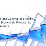 Build Your Blockchain Protocol for What It Demands