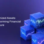 How Tokenized Assets Are Transforming Financial Infrastructure