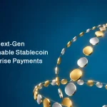 Building Next Gen Programmable Stablecoin for Enterprise Payments