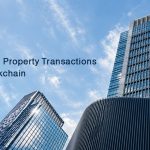 Transform Property Transactions With Blockchain