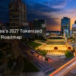 South Korea’s 2027 Tokenized Securities Roadmap