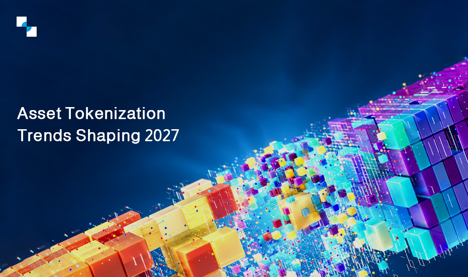 Asset Tokenization Trends Shaping 2027