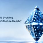 Ethereum Is Evolving Is Your Architecture Ready