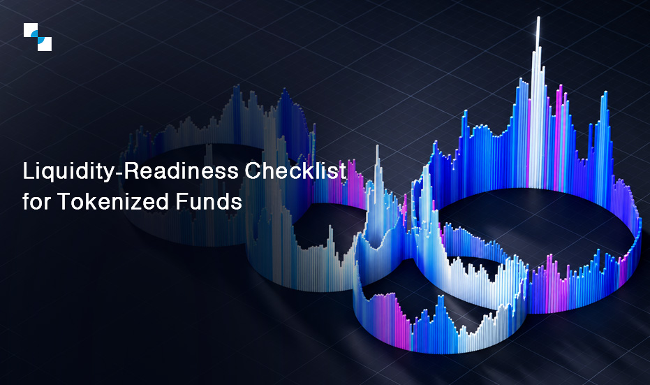 Liquidity Readiness Checklist for Tokenized Funds