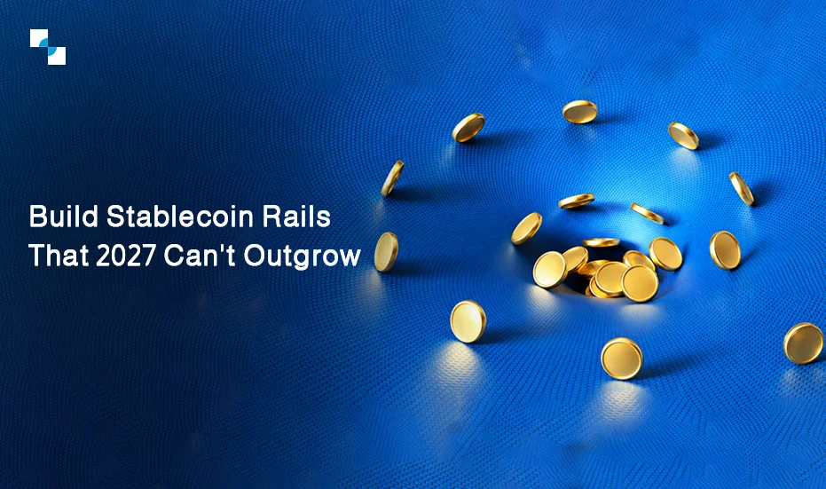 Stablecoin Payment Rails in 2027
